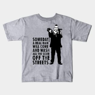 Taxi Driver "Someday A Real Rain Will Come" Kids T-Shirt